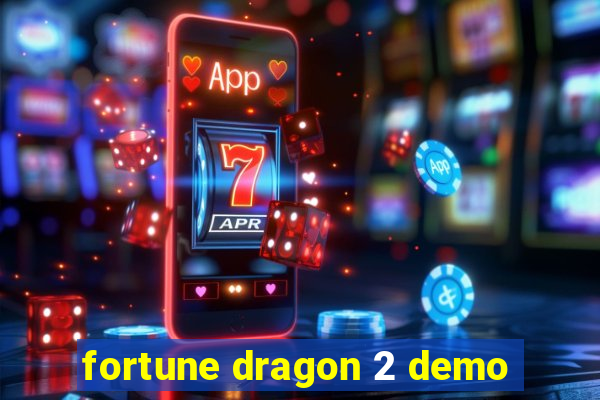 fortune dragon 2 demo